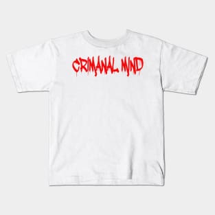 Criminal mind Kids T-Shirt